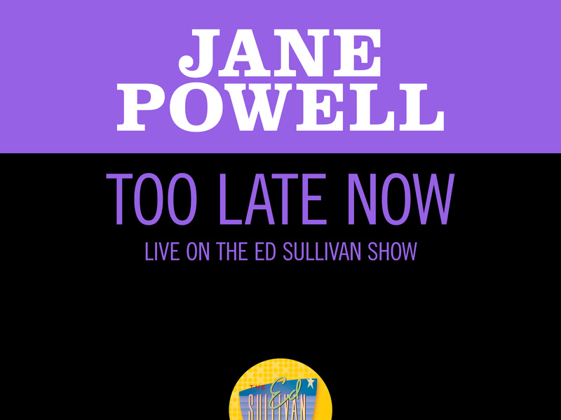 Too Late Now (Live On The Ed Sullivan Show, July 19, 1964) (Single)