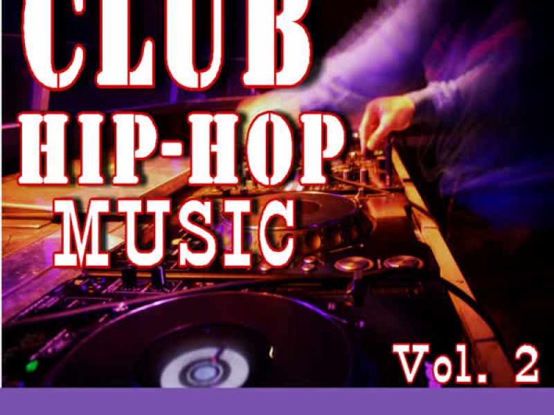 Club Hip-Hop Music, Vol. 2