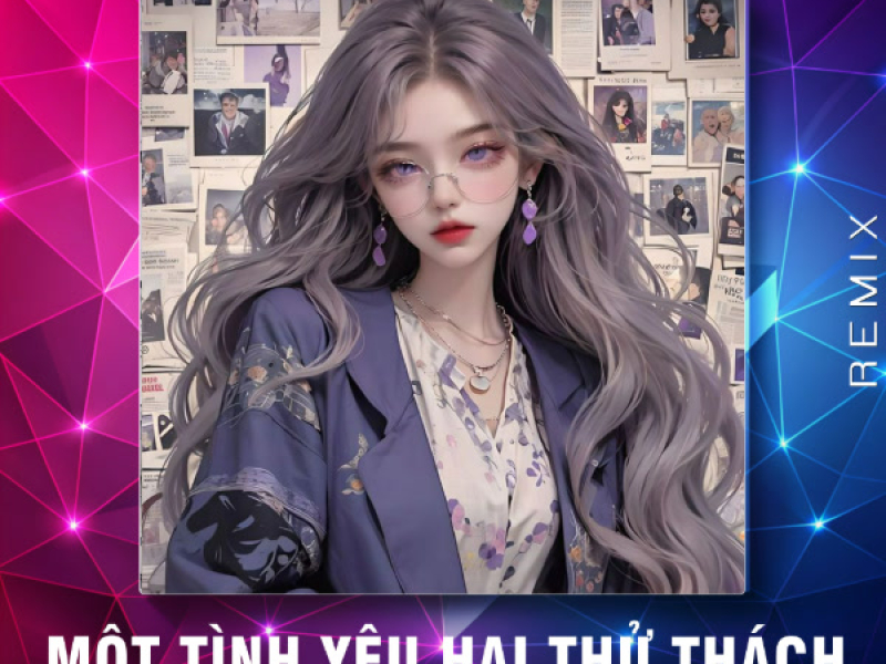 Một Tình Yêu Hai Thử Thách (Remix Version 2) (Single)