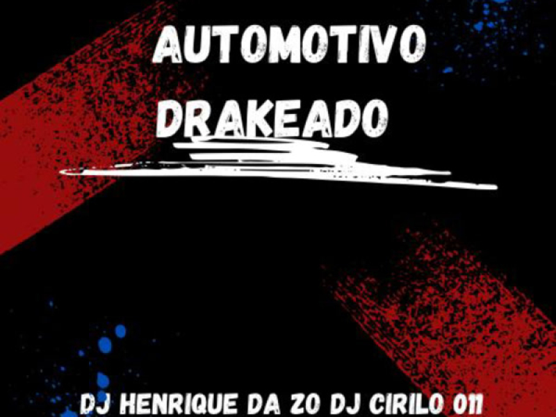 AUTOMOTIVO DRAKEADO (Single)