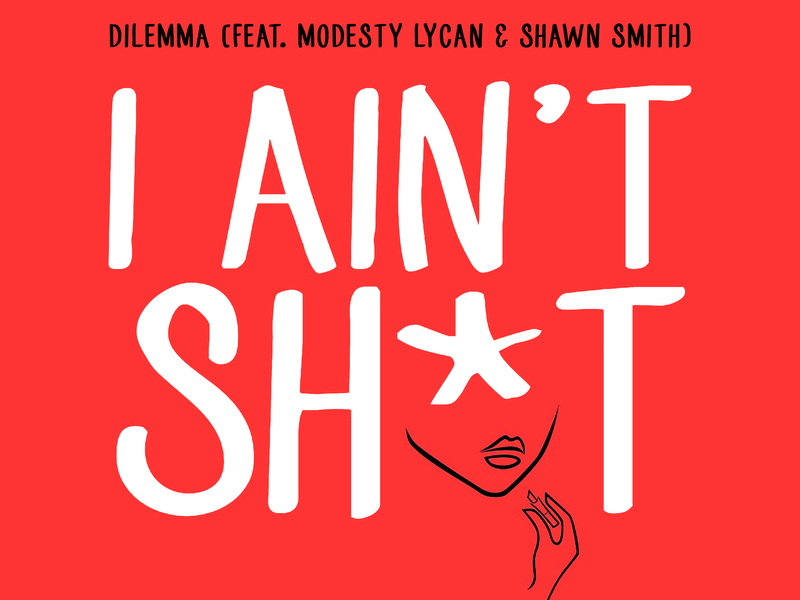 I Ain't Sh*t (Remix) (Single)