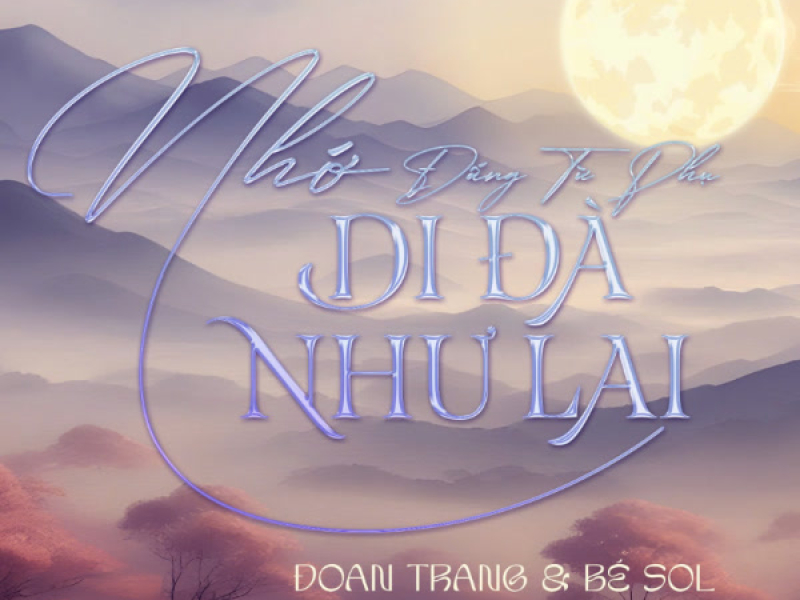 NHỚ ĐẤNG TỪ PHỤ DI ĐÀ NHƯ LAI (Single)