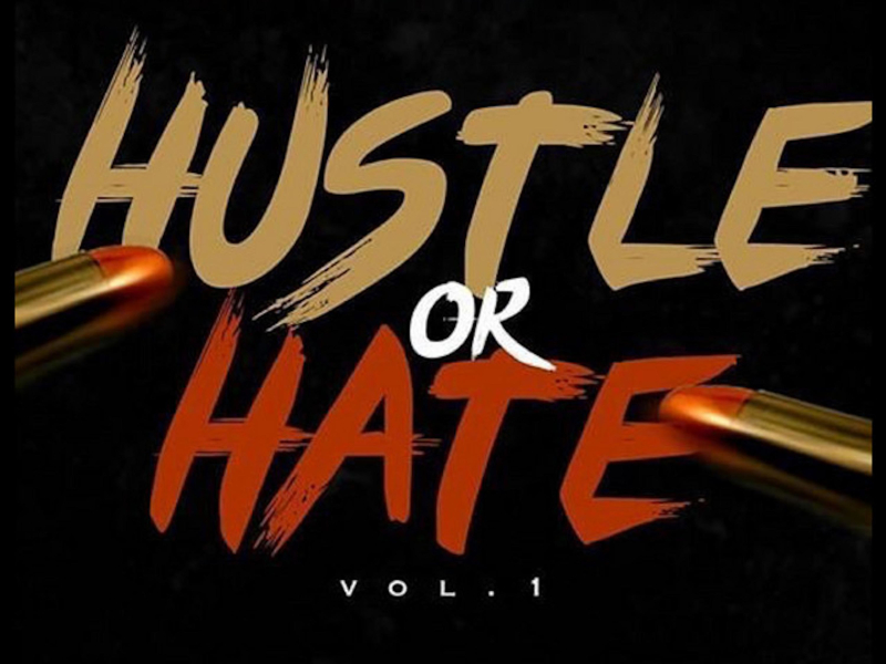 Hustle or Hate