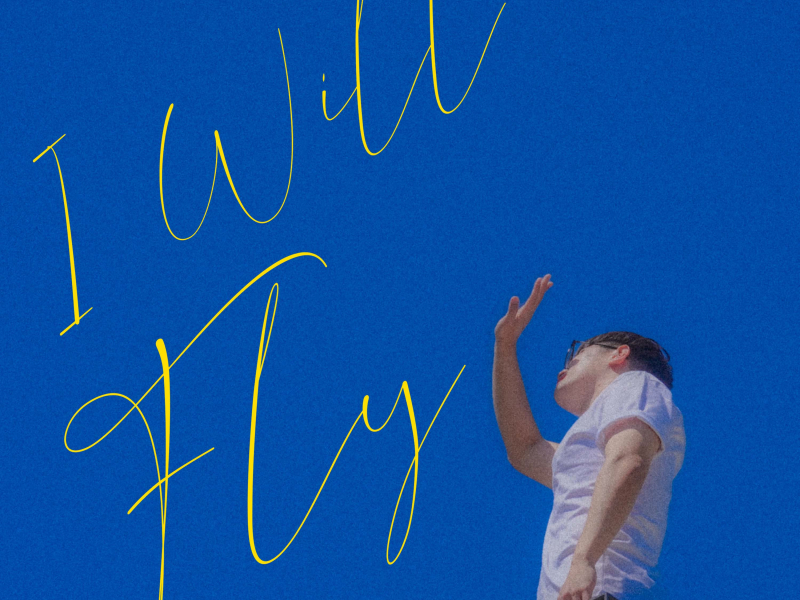 I Will Fly (Single)