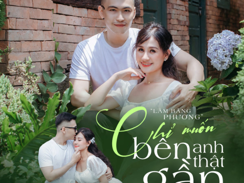 Chỉ Muốn Bên Anh Thật Gần (Single)