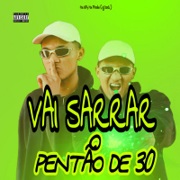 Vai sarar o pentão de 30 (Single)