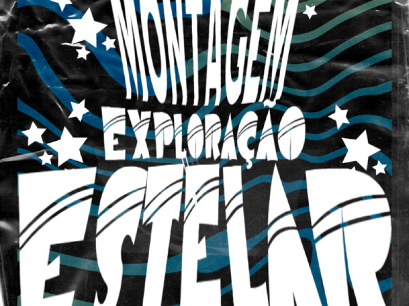 MONTAGEM EXPLORAÇÃO ESTELAR (Single)
