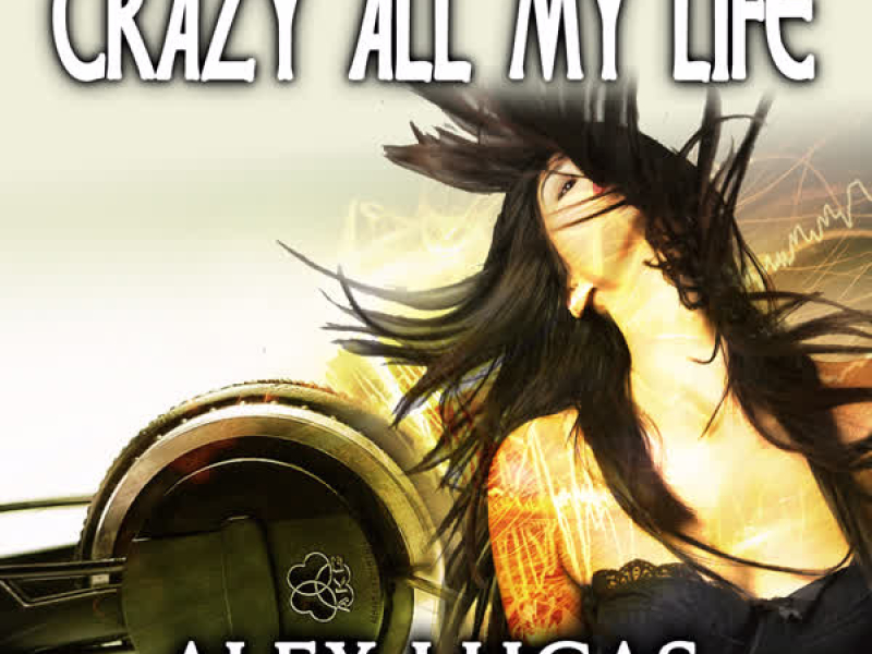 Crazy All My Life