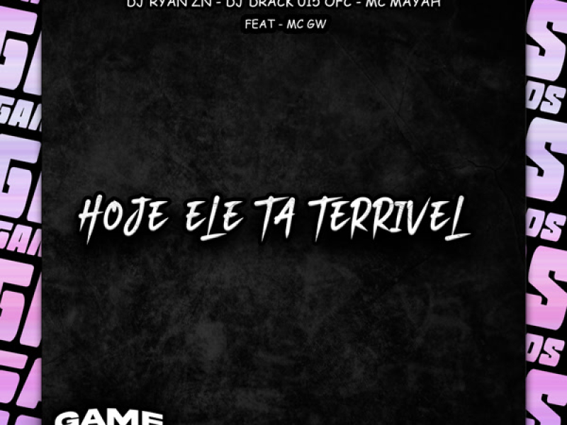 Hoje Ele Ta Terrivel (Single)