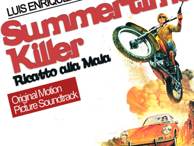 Summertime Killer - Ricatto alla Mala (Original Motion Picture Soundtrack)