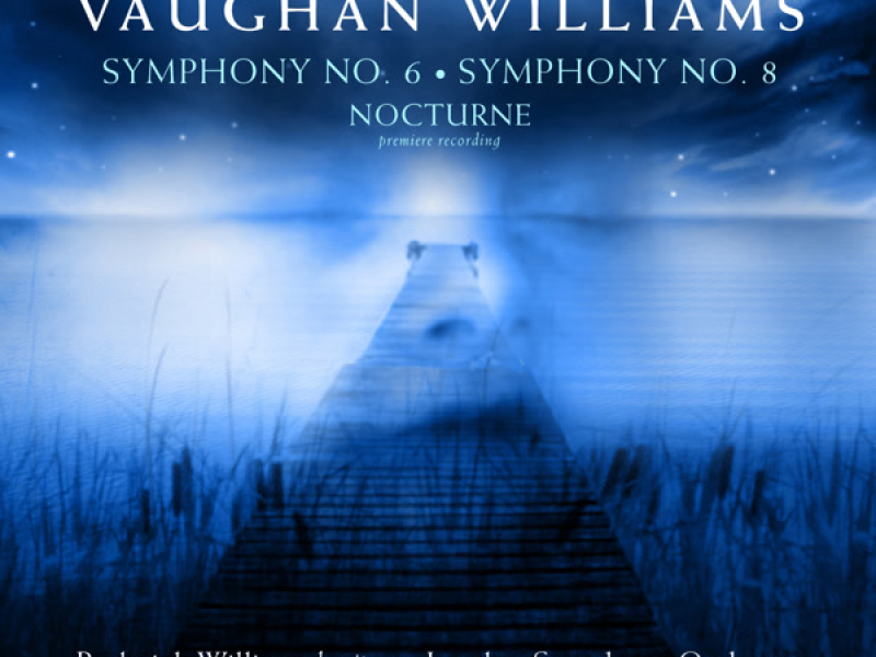Vaughan Williams: Symphonies Nos. 6 & 8 & Nocturne