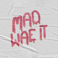 Mad Wae It (Single)