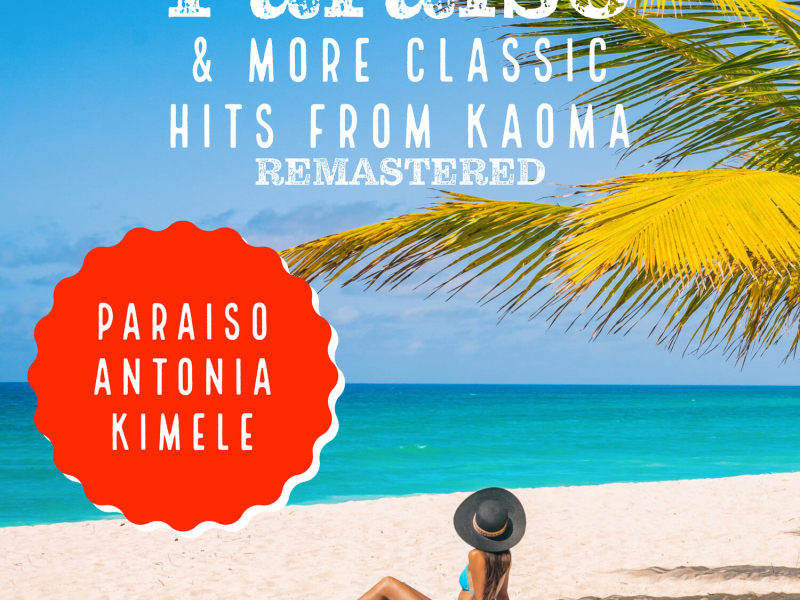 Paraiso & More classic hits from Kaoma (Remastered 2022) (EP)