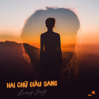 Hai Chữ Giàu Sang (Single)
