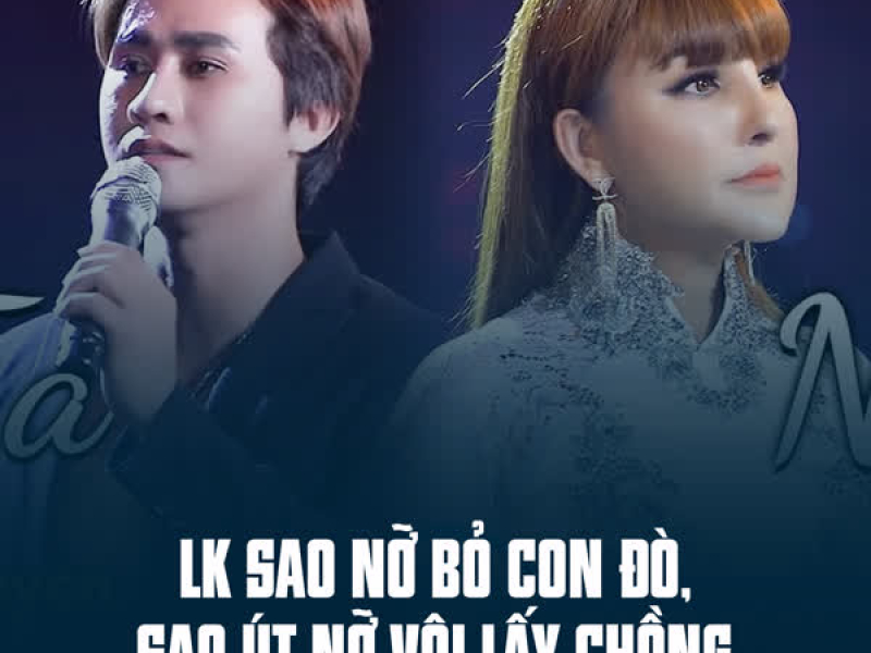 LK Sao Nỡ Bỏ Con Đò, Sao Út Nỡ Vội Lấy Chồng (Single)