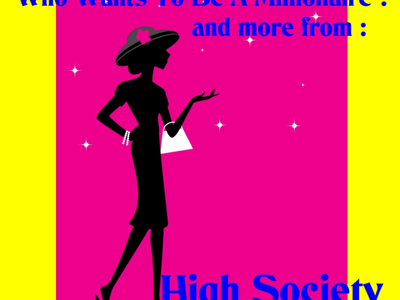 Who Wants to Be a Millionaire, and More from High Society