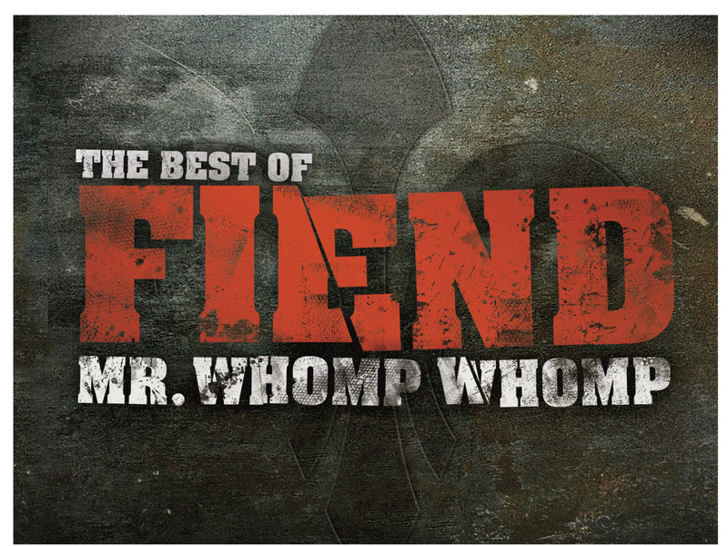 Mr. Whomp Whomp: The Best Of Fiend