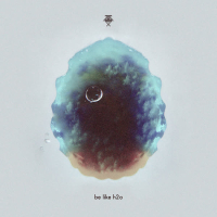 Be Like H20 (EP)