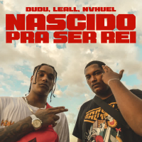 Nascido Pra Ser Rei (Single)