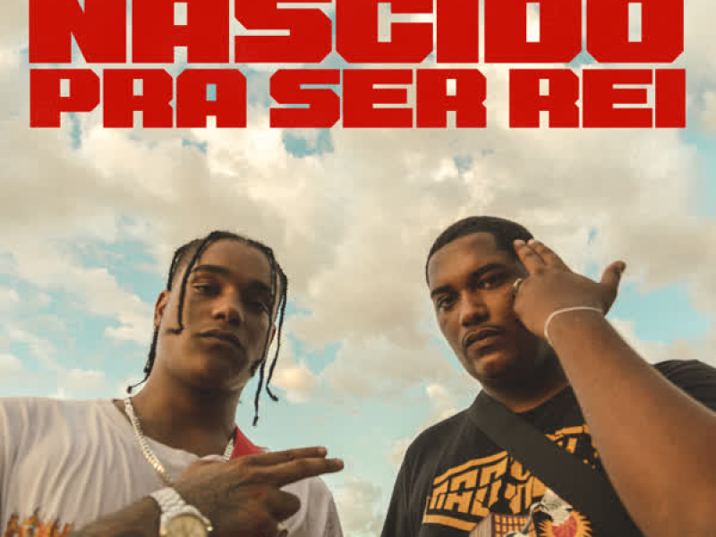 Nascido Pra Ser Rei (Single)