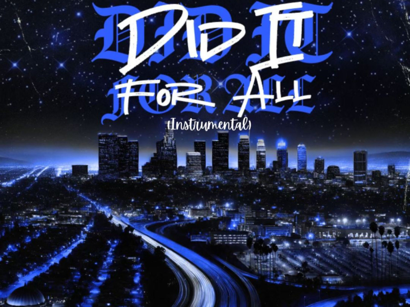 Did It For All (Instrumental) (Single)