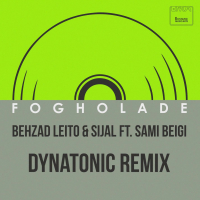 Fogholade (feat. Sami Beigi) [Dynatonic Remix] (Single)