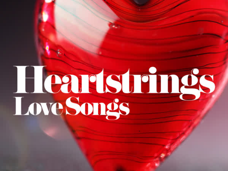 Heartstrings: Love Songs