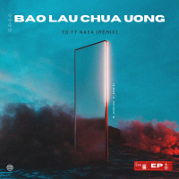 Bao Lâu Chưa Uống (Remix) (Single)