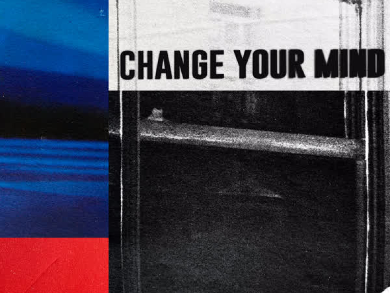 Change Your Mind (Single)