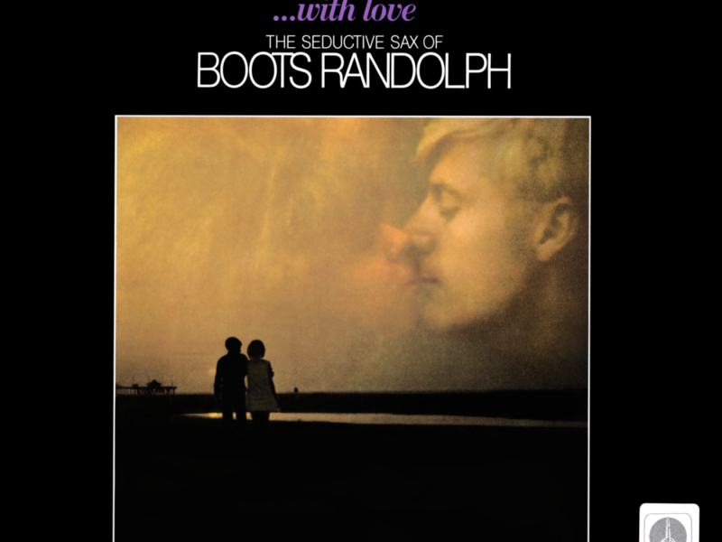 With Love: The Seductive Sax of Boots Randolph