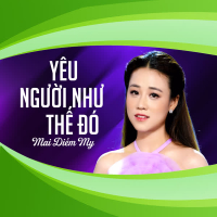 Yêu Người Như Thế Đó (Single)