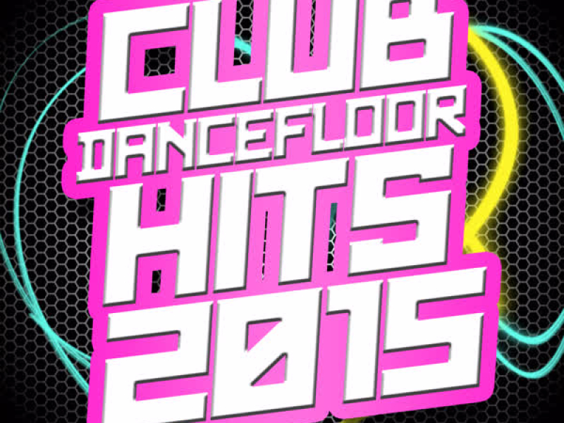 Club Dancefloor Hits 2015