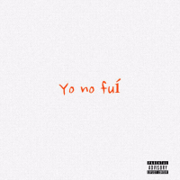 Yo no fúi (Single)