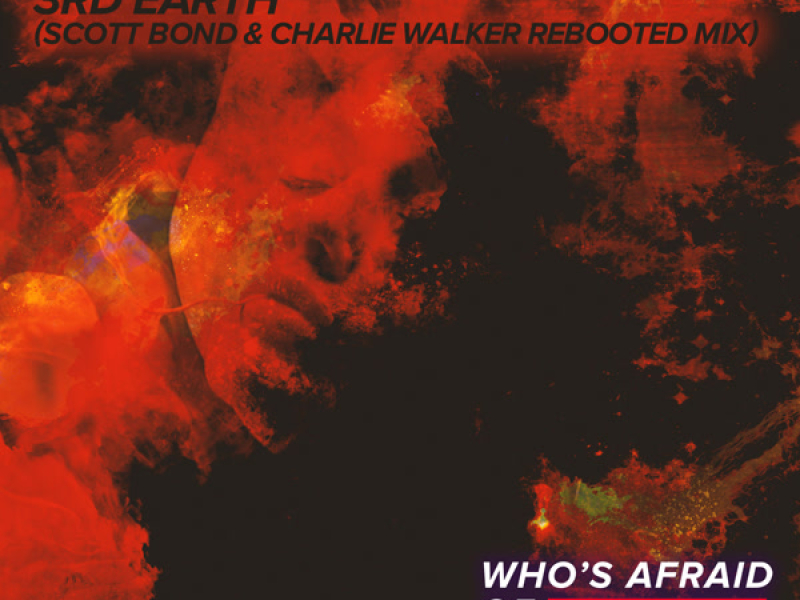 3rd Earth (Scott Bond & Charlie Walker REBOOTED Remix) (Single)