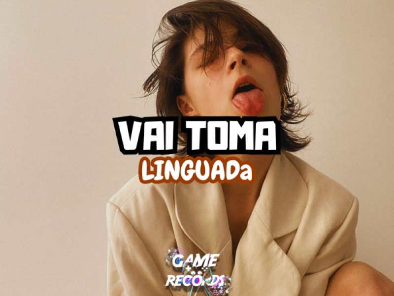 Vai Toma Linguada (Single)