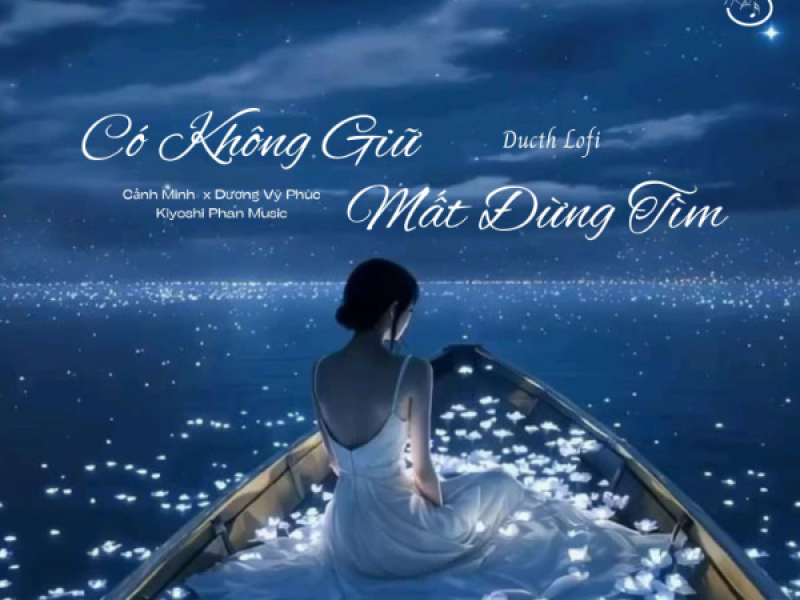 Có Không Giữ Mất Đừng Tìm (Ducth Lofi) (Single)