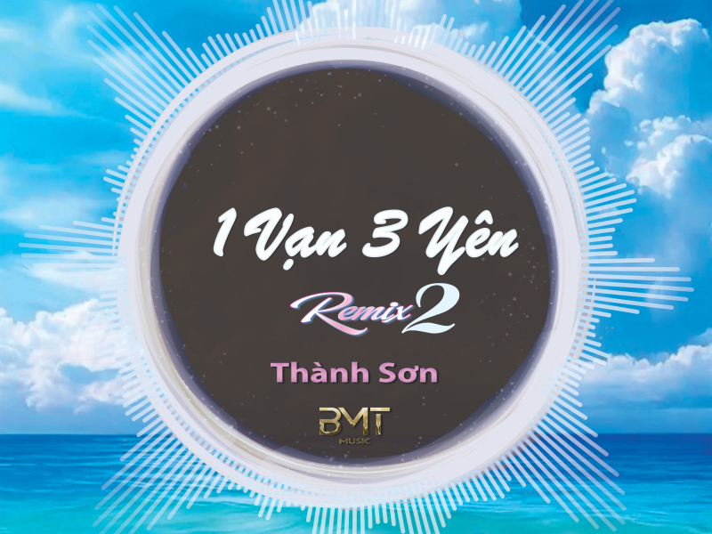 1 Vạn 3 Yên (Remix) [Version 2] (Single)