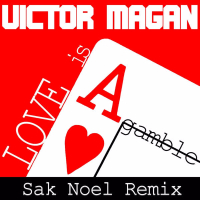 Love is a Gamble (Sak Noel Remix) (Single)