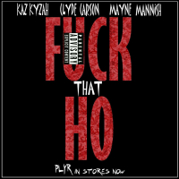 F*ck That Ho (feat. Clyde Carson & Mayne Mannish) (Single)