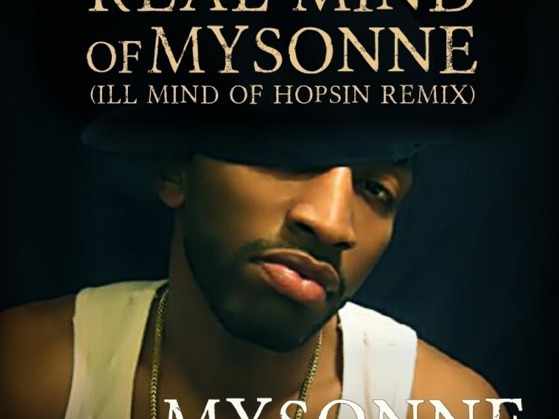 Real Mind of Mysonne (Ill Mind of Hopsin Remix)