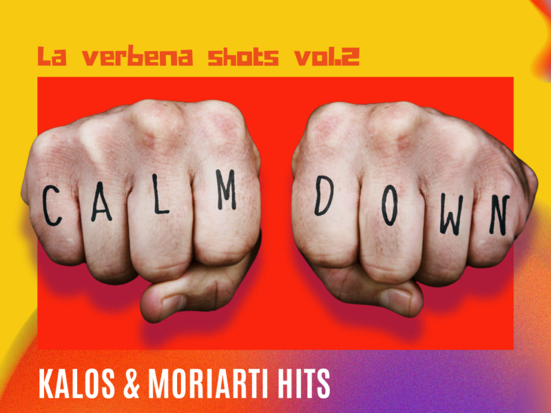 Calm Down (La Verbena Shots), Vol. 2 (Single)