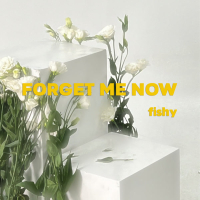 Forget Me Now (Solo Version) (Single)