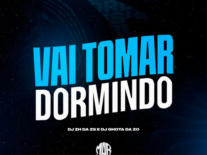 VAI TOMAR DORMINDO (Single)