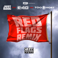 Red Flags (Remix) [feat. E-40 & Too $hort] (Single)