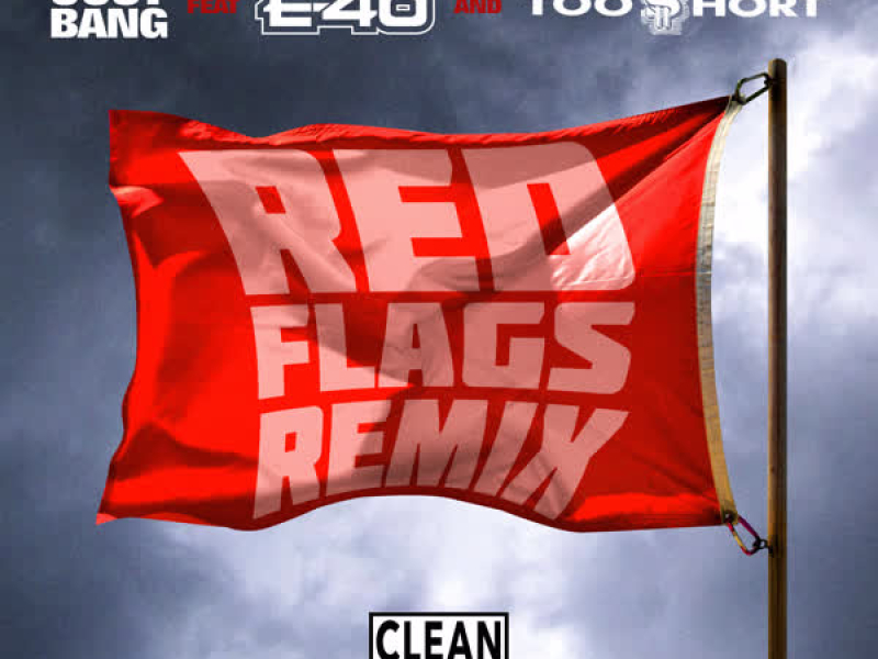 Red Flags (Remix) [feat. E-40 & Too $hort] (Single)