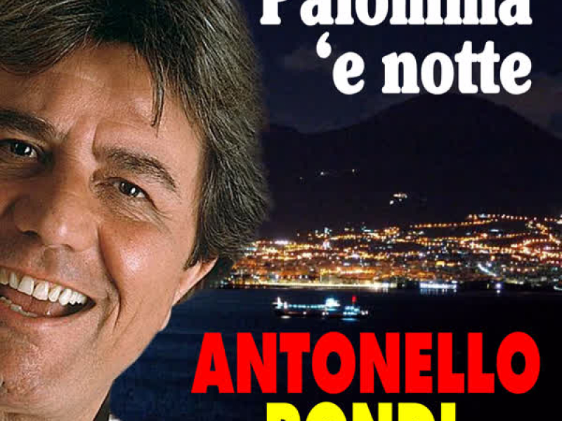 Antonello Rondi . Palomma 'e notte
