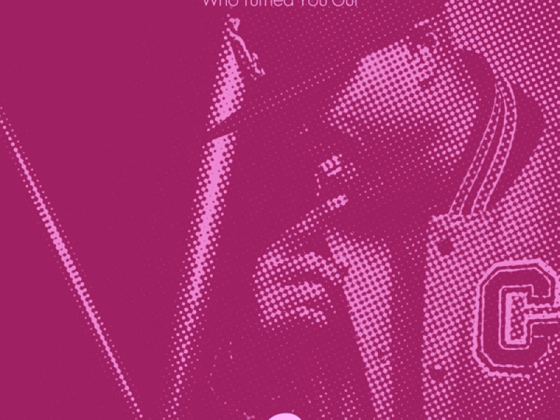 Who Turned You Out (Single)