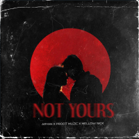 Not Yours (Single)