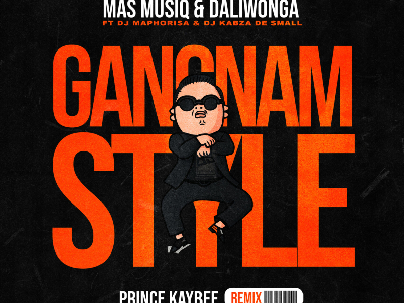 Gangnam Style (Prince Kaybee Remix) (Single)