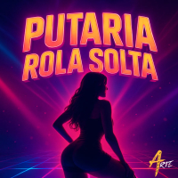 Putaria Rola solta (Single)